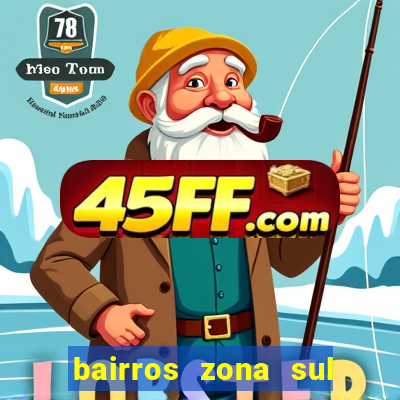 bairros zona sul porto alegre